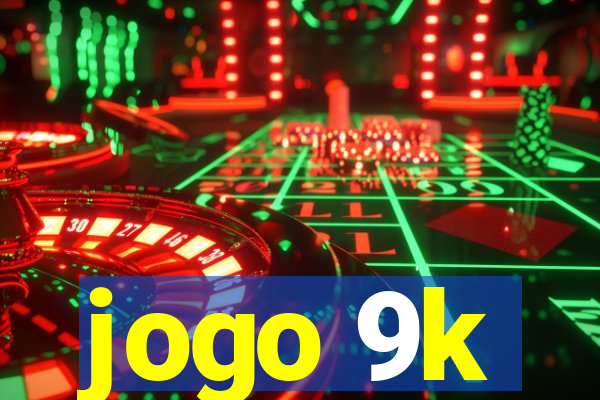 jogo 9k